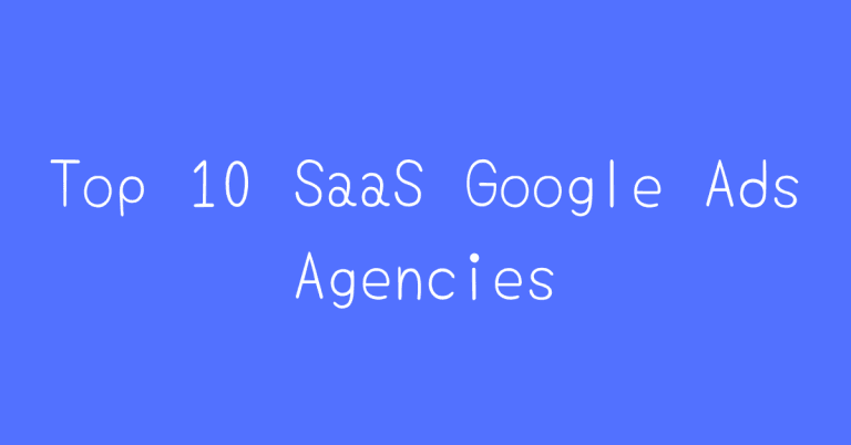 Top 10 SaaS Google Ads Agencies 2024 — Two Spouts SaaS Google Ads essay