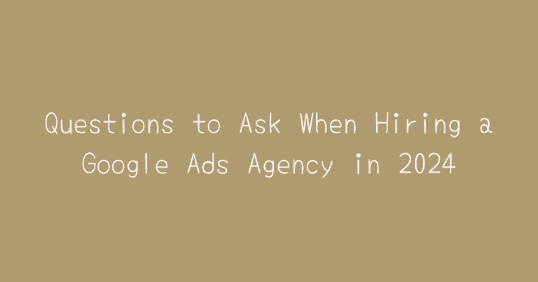 Questions to Ask When Hiring a Google Ads Agency in 2024 — Two Spouts SaaS Google Ads essay
