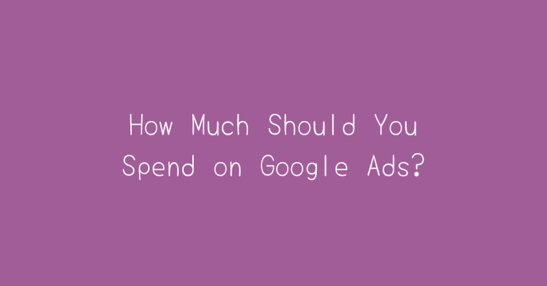 How Much Should You Spend on Google Ads? — Two Spouts SaaS Google Ads essay